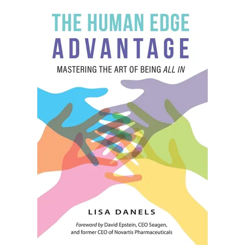 The Human Edge Advantage: Mastering the Art of Being All In