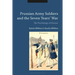 Prussian Army Soldiers and the Seven Years' War: The Psychology of Honour