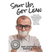 Shut Up, Get Lean: How to Stop Simply Talking About Lean Manufacturing and Actually Start Building Your Culture of Continuous Improvement