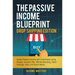 The Passive Income Blueprint Drop Shipping Edition: Create Passive Income with Ecommerce using Shopify, Amazon FBA, Affiliate Marketing, Retail Arbitr
