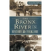 The Bronx River in History & Folklore