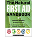 The Natural First Aid Handbook: Household Remedies, Herbal Treatments, and Basic Emergency Preparedness Everyone Should Know