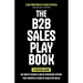 The B2B Sales Playbook: A Tactical Guide on How to Create a Sales Operating System That Creates a Flood of Qualified Deals