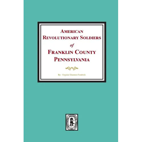 American Revolutionary Soldiers of Franklin County, Pennsylvania