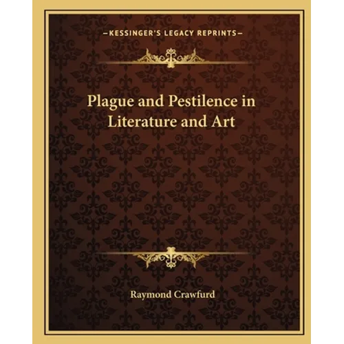 Plague and Pestilence in Literature and Art