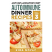 Anti Inflammatory Diet: Autoimmune Dinner Recipes: 30+ Anti Inflammation Diet Recipes To Fight Autoimmune Disease, Reduce Pain & Restore Health