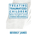 Treating Traumatized Children