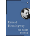 The Short Stories of Ernest Hemingway