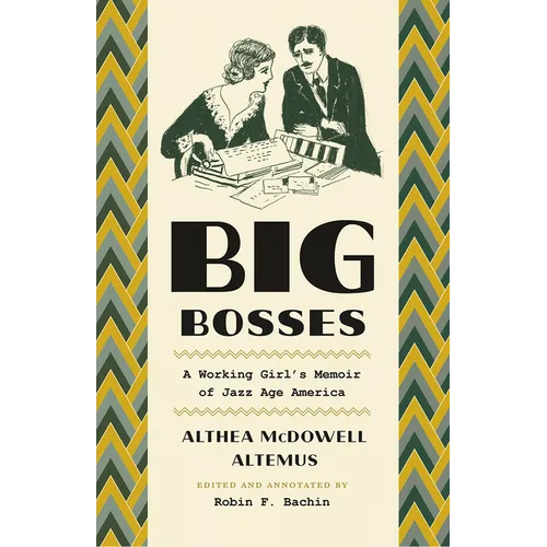Big Bosses: A Working Girl's Memoir of Jazz Age America