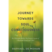 Journey Towards Soul Consciousness: The Philosophy Behind The Esoteric System of Vibrational Sound and Color