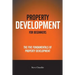 Property Development For Beginners: The Five Fundamentals Of Property Development