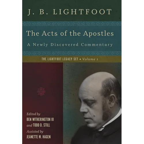 The Acts of the Apostles: A Newly Discovered Commentary