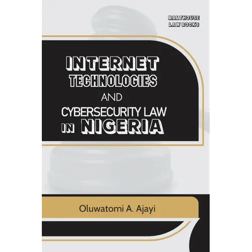 Internet Technologies and Cybersecurity Law in Nigeria