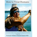 How to Treat Humans: An Individual Indian, Doctor's Historical Looking Glass Worldview Perspective