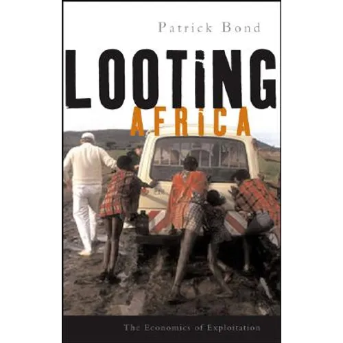 Looting Africa: The Economics of Exploitation