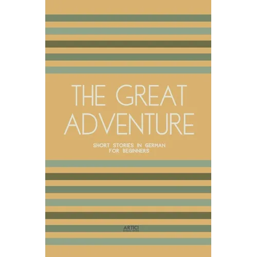 The Great Adventure: Short Stories in German for Beginners