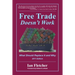 Free Trade Doesn't Work, 2011 Edition: What Should Replace It and Why