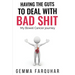 Having the guts to deal with bad shit