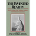 The Invented Reality: How Do We Know What We Believe We Know?