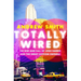 Totally Wired: The Rise and Fall of Josh Harris and the Great Dotcom Swindle