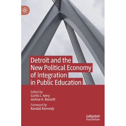 Detroit and the New Political Economy of Integration in Public Education