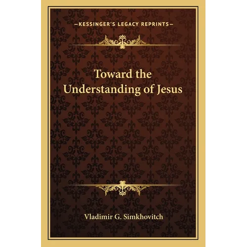 Toward the Understanding of Jesus