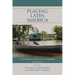 Placing Latin America: Contemporary Themes in Geography