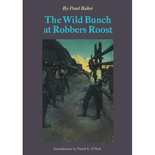 The Wild Bunch at Robber's Roost