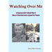 Watching Over Me: A World War II Story of Survival and a Quest for Peace