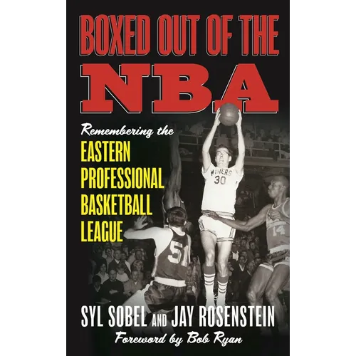 Boxed Out of the NBA: Remembering the Eastern Professional Basketball League