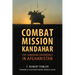 Combat Mission Kandahar: The Canadian Experience in Afghanistan