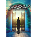 God Who? A Spiritual Memoir: A Spiritual Memoir