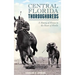 Central Florida Thoroughbreds: A History of Horses in the Heart of Florida