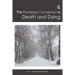 The Routledge Companion to Death and Dying