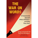 The War on Words: 10 Arguments Against Free Speech--And Why They Fail