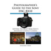 Photographer's Guide to the Sony Dsc-Rx10