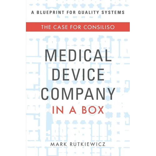 Medical Device Company in a Box: The Case for Consiliso