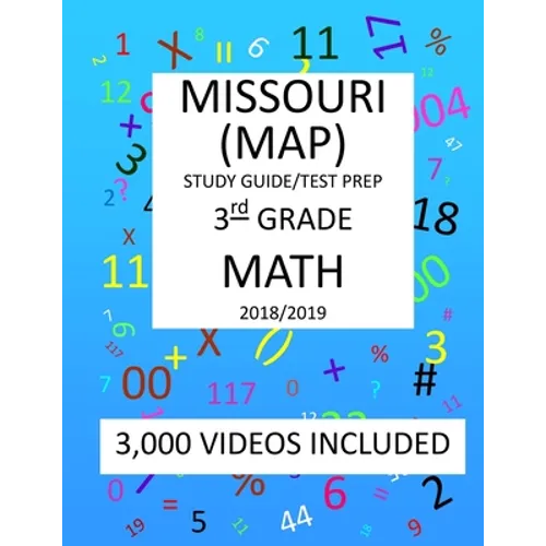 3th Grade MISSOURI MAP, 2019 MATH, Test Prep: : 3rdh Grade MISSOURI ASSESSMENT PROGRAM TEST 2019 MATH Test Prep/Study Guide