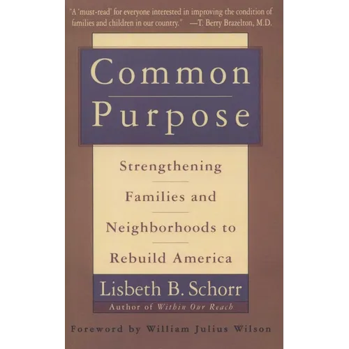 Common Purpose: Strengthening Families and Neighborhoods to Rebuild America