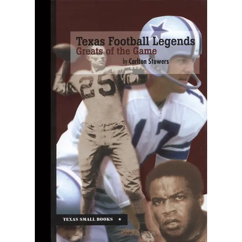 Texas Football Legends: Greats of the Game