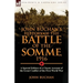 John Buchan's History of the Battle of the Somme, 1916: a Special Edition of a Classic Account of the Great Conflict of the First World War