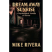 Dream Away Sunrise: A Psychological Novella of Horror
