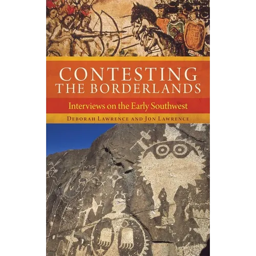 Contesting the Borderlands: Interviews on the Early Southwest