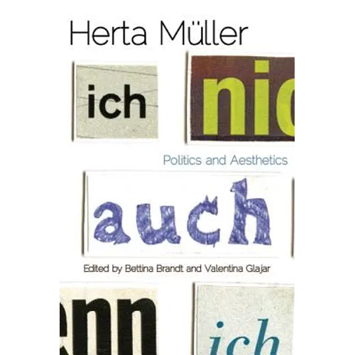 Herta Müller: Politics and Aesthetics