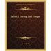 Tales Of Daring And Danger