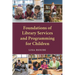 Foundations of Library Services and Programming for Children