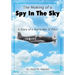 The Making of a Spy In the Sky: A Story of a World War II Pilot