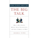 The Fine Art of the Big Talk: How to Win Clients, Deliver Great Presentations, and Solve Conflicts at Work