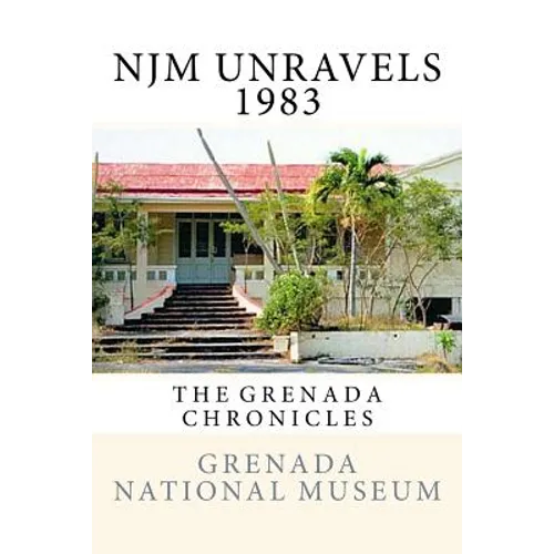NJM Unravels 1983: The Grenada Chronicles