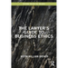 The Lawyer's Guide to Business Ethics